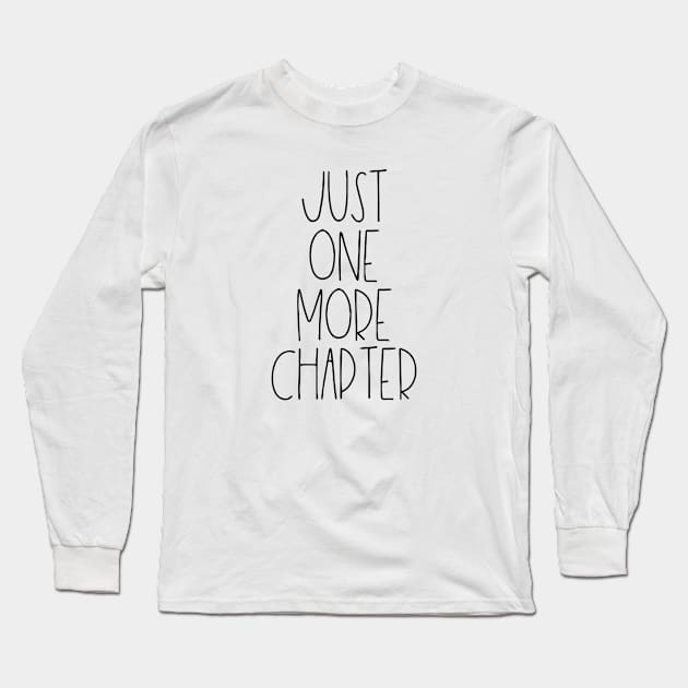 Just one more chapter Long Sleeve T-Shirt by LemonBox